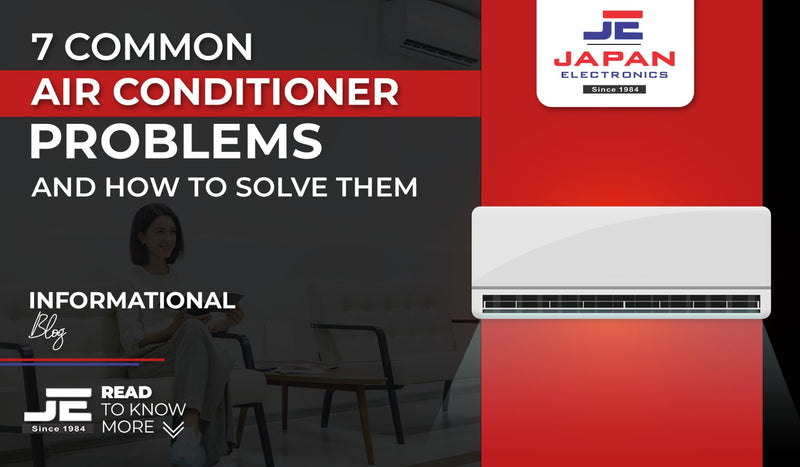 7 Common Air Conditioner Problems and How to Solve Them - Japan Electronics