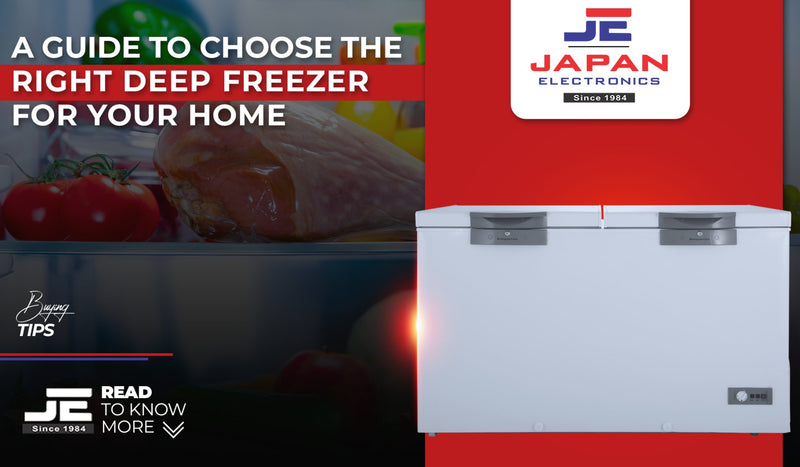 A Guide to Choose the Right Deep Freezer for your Home - Japan Electronics