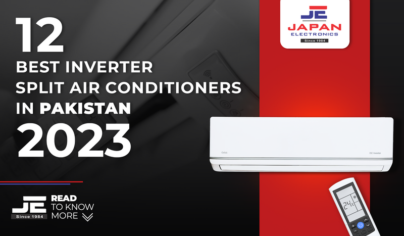 List of 12 Best Inverter Split Air Conditioners in Pakistan (2023)