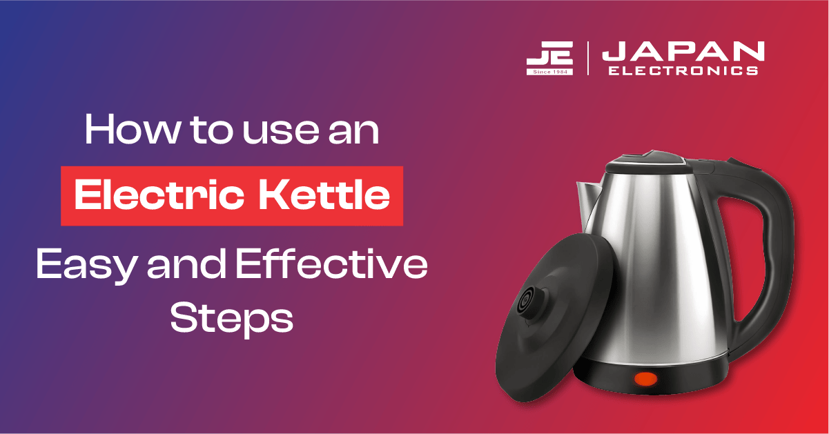 When Using Kettle How to Use an Electric Kettle | Easy and Effective Steps